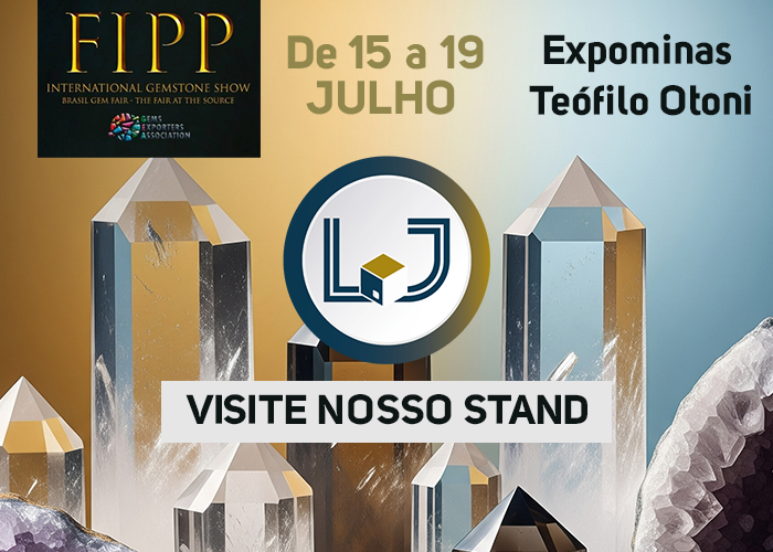 FIPP 2025: A LJ te convida para a maior feira de pedras preciosas do mundo!